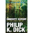 The Minority Report and Other Classic Stories... - Philip K Dick