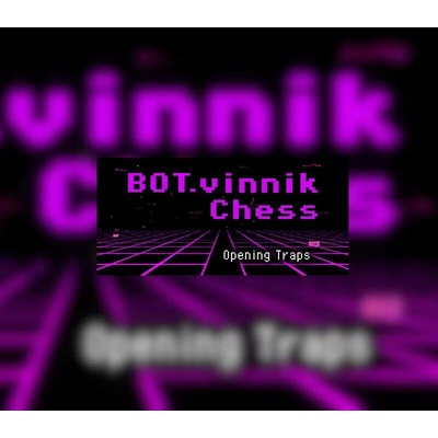 BOT.vinnik Chess: Opening Traps