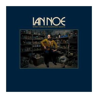 IAN NOE - River Fools And Mountain Saints LP