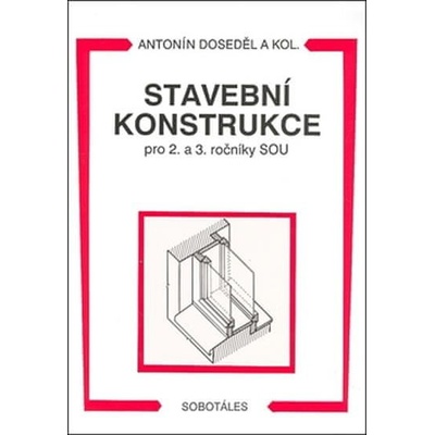 Stavební konstrukce 2. a 3 SOU - Antonín Doseděl