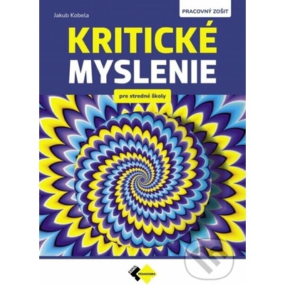 Kritické myslenie pre stredné školy PZ - Jakub Kobela