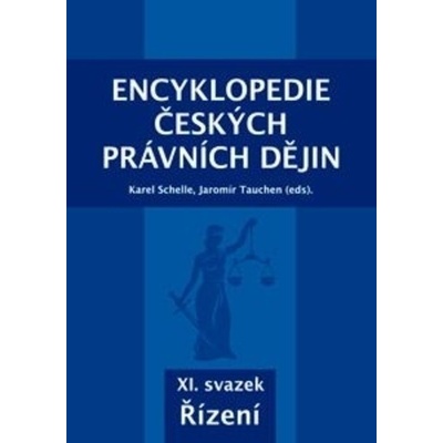 Encyklopedie českých právních dějin, XI. svazek Řízení - Karel Schelle