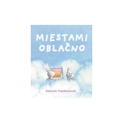 Miestami oblačno - Deborah Freedman