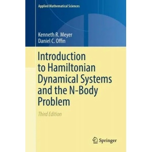 Introduction to Hamiltonian Dynamical Systems and the N-Body Problem | Kenneth Meyer, Dan Offin (ISBN: 9783319536903)