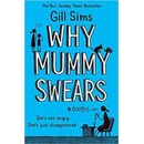 Why Mummy Swears Sims GillPaperback / softback