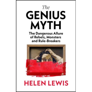 The Genius Myth | Helen Lewis (ISBN: 9781787333253)