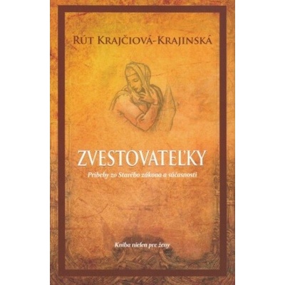 Zvestovateľky - Rút Krajčiová-Krajinská