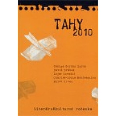 Tahy 2010 - Gordon Byron George, David Drábek, Lojze Kovačič, Charles Montesquieu, Miloš Urban