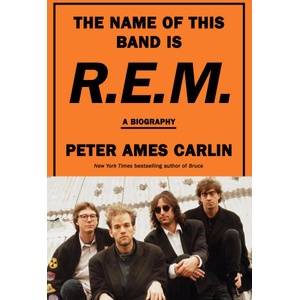The Name of This Band Is R. E. M. | CARLIN PETER AMES (ISBN: 9780385546942)