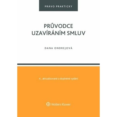 Průvodce uzavíráním smluv - Dana Ondrejová