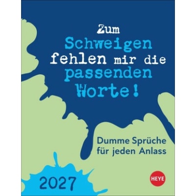 Dumme Sprüche für jeden Anlass Tagesabreiß 2027