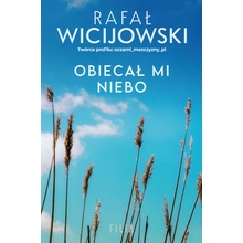 Obiecał mi niebo