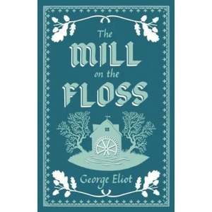 Mill on the Floss (ISBN: 9781847497420)