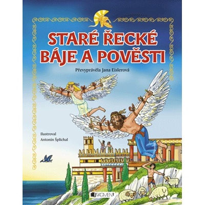 Staré řecké báje a pověsti - pro děti – Hledejceny.cz