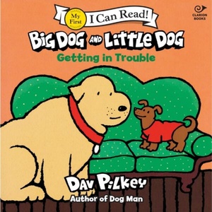 Big Dog and Little Dog Getting in Trouble | Dav Pilkey (ISBN: 9780063464254)