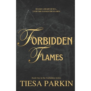 Independently published Forbidden Flames | Tiesa Parkin