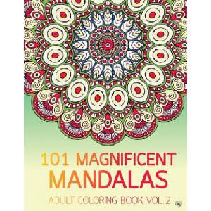 101 Magnificent Mandalas Adult Coloring Book Vol. 2: Anti stress Adults Coloring Book to Bring You Back to Calm & Mindfulness | Kierra Bury (2017)