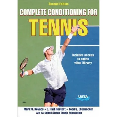 Complete Conditioning for Tennis | Mark Kovacs, Paul Roetert, Todd Ellenbecker