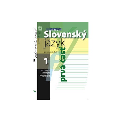 Nový Slovenský jazyk pre stredné školy 1 zošit pre študenta 1.časť - Milada Caltíková