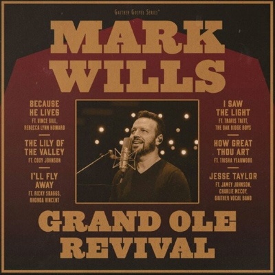 Mark Wills - Grand Ole Revival CD