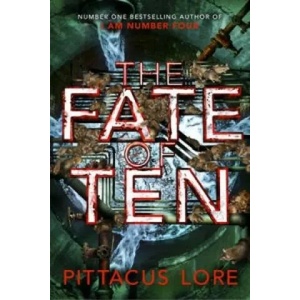 Fate of Ten | Pittacus Lore (2016)