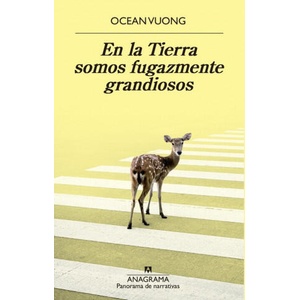 En la Tierra somos fugazmente grandiosos | OCEAN VUONG (ISBN: 9788433980595)