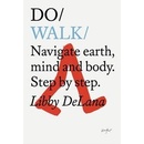 Do Walk : Navigate Earth, Mind a…