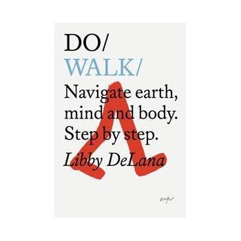 Do Walk : Navigate Earth, Mind a…