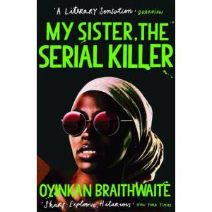 My Sister, the Serial Killer (ISBN: 9781786495983)