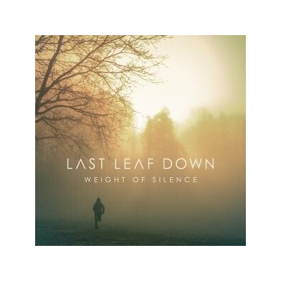 Last Leaf Down - WEIGHT OF SILENCE CD