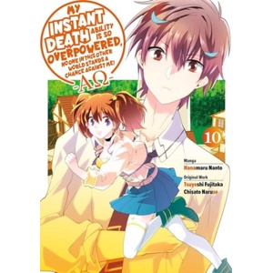 My Instant Death Ability Is So Overpowered, No One in This Other World Stands a Chance Against Me! --Ao--, Vol. 10 (ISBN: 9798855435542)