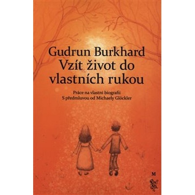 Vzít život do vlastních rukou - Gudrun Burghardtová