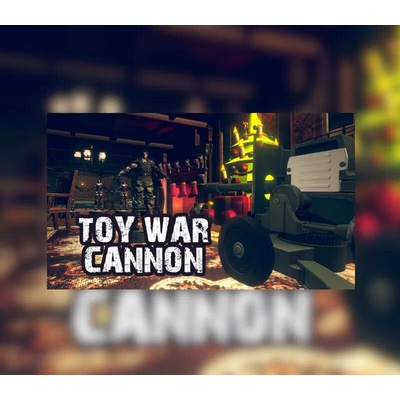 Toy War: Cannon