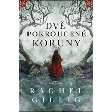 Dvě pokroucené koruny - Rachel Gillig