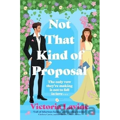 Not That Kind of Proposal - Victoria Lavine