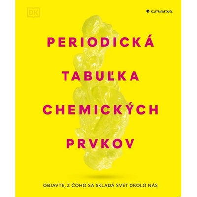 Periodická tabuľka chemických prvkov Kolektív autorov