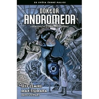 Doktor Andromeda a království ztracených zítřků - Jeff Lemire