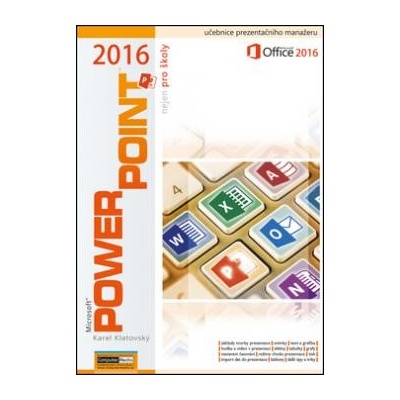 Powerpoint 2016 nejen pro školyKarel Klatovský
