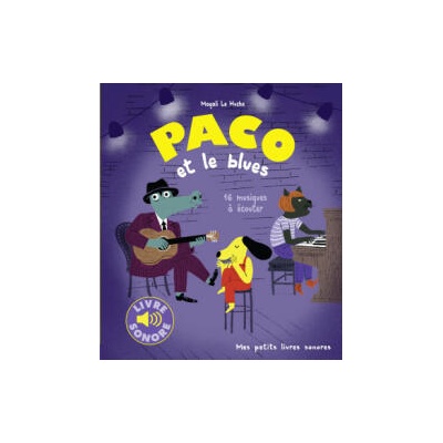 PACO ET LE BLUES | MAGALI LE HUCHE