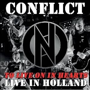 Conflict - To Live On In Hearts - Live In Holland (CD) (0844493063230)