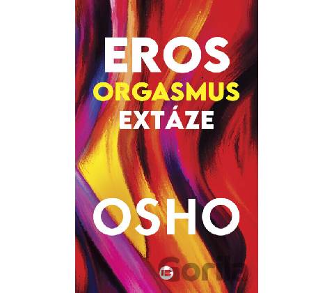 Eros, orgasmus, extáze