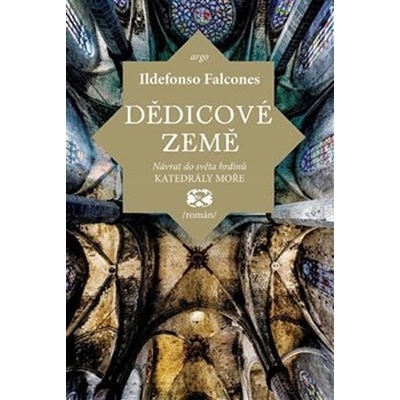 Dědicové země - Ildefonso Falcones