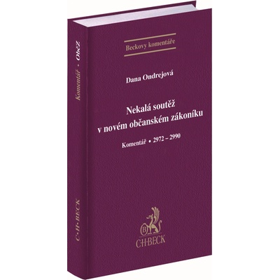 Nekalá soutěž v novém občanském zákoníku Komentář - Dana Ondrejová – Hledejceny.cz