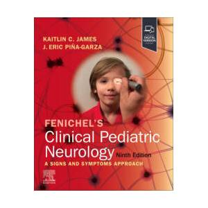 Fenichel's Clinical Pediatric Neurology | J. Eric Piña-Garza, Kaitlin C. James (ISBN: 9780323932011)