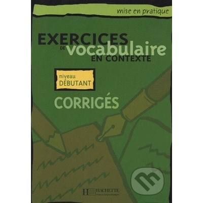 EXERCICES DE VOCABULAIRE EN CONTEXTE - NIVEAU DEBUTANT CORRI
