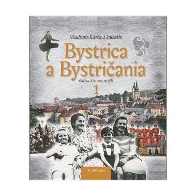 Bystrica a Bystričania 1