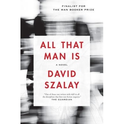 All That Man Is Szalay DavidPaperback