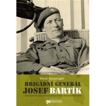 Brigádní generál Josef Bartík - Kreisinger Pavel