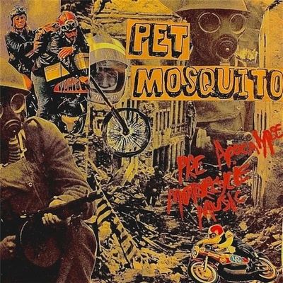 Pet Mosquito - Pre Apocalypse Motorcycle Music EP (EP)