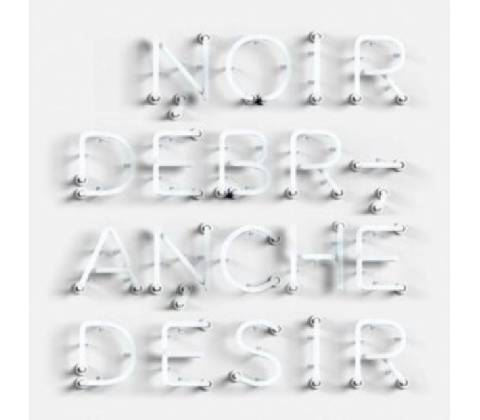 Debranche - Noir Dsir CD